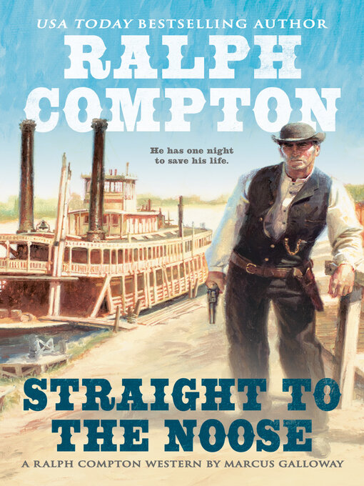 Title details for Ralph Compton Straight to the Noose by Marcus Galloway - Available